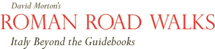 David Morton's Roman Road Walks - Adventures in Italy, Made to Order